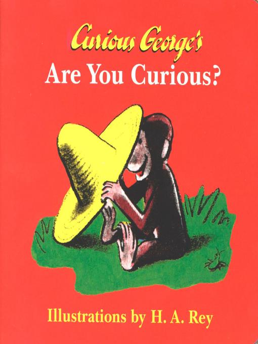 Title details for Curious George's Are You Curious? by H. A. Rey - Available